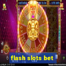 flash slots bet